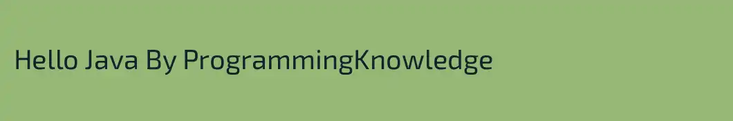 Hello Java By ProgrammingKnowledge